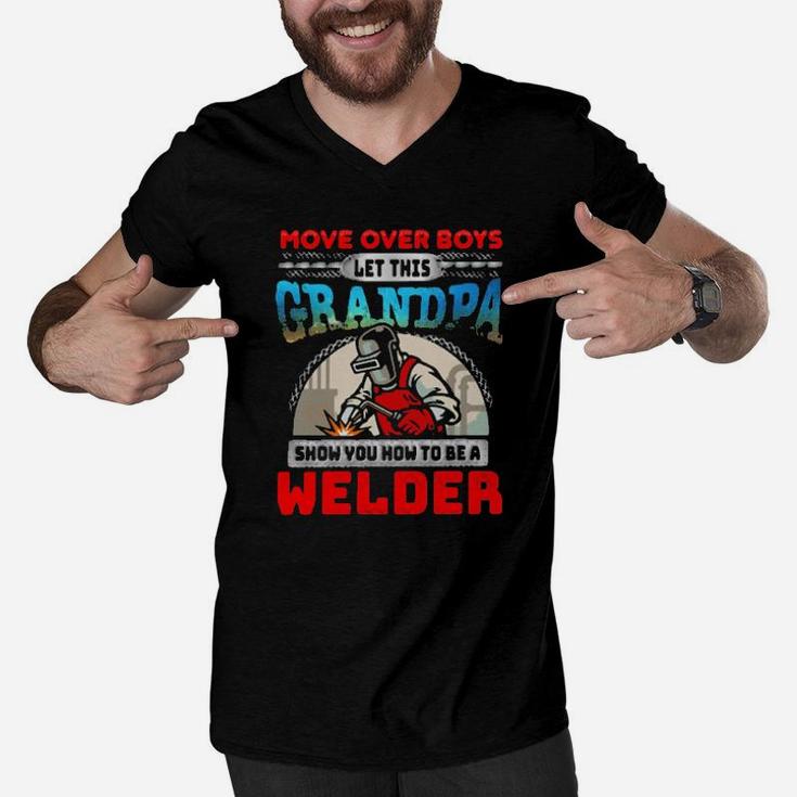 More Over Boys Let This Grandpa Show You How To Be A Welder Men V-Neck Tshirt