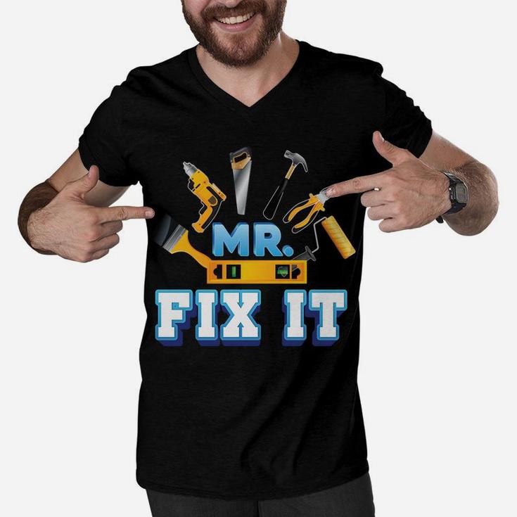 Mr Fix It Break Matching Son & Father Day Dad Papa Daddy Sweatshirt Men V-Neck Tshirt