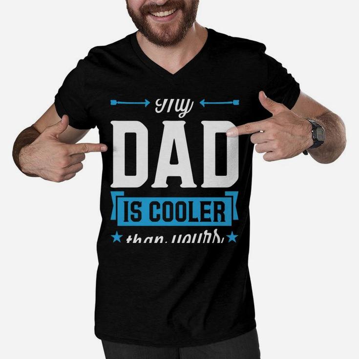 My Dad Is Cooler Than Yours Christmas Gifts Daughter Son Men V-Neck Tshirt