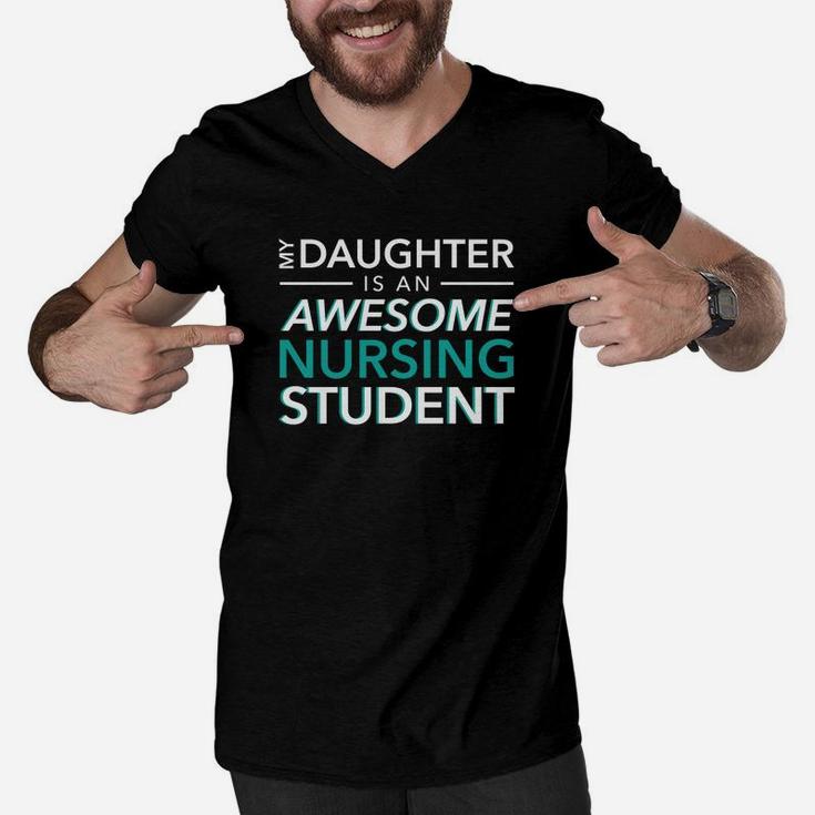 My Daughter An Awesome Nursing Student Mom Dad Nurse Tshirt Men V-Neck Tshirt