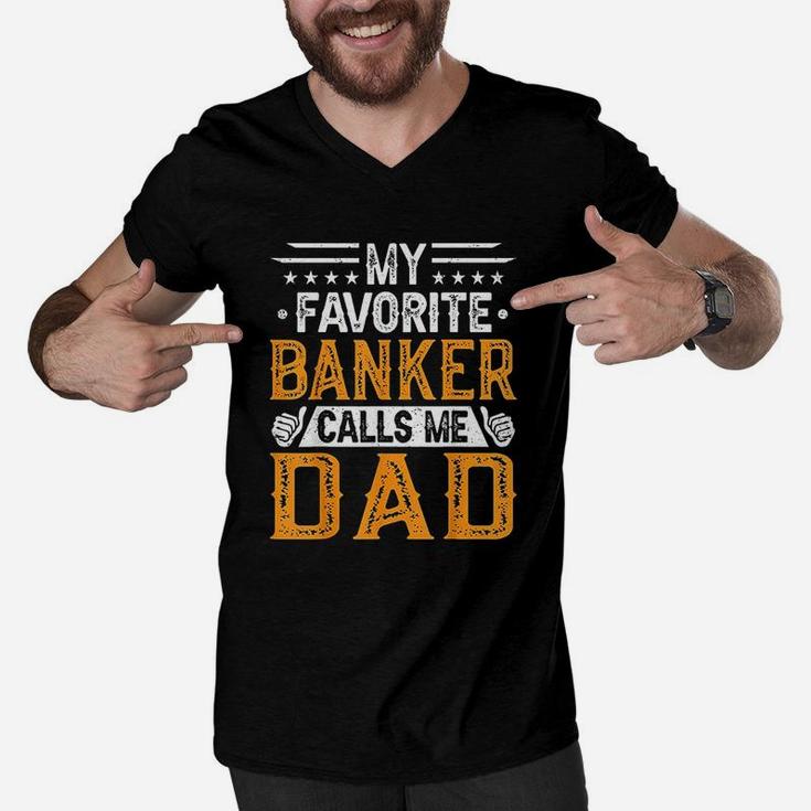 My Favorite Banker Calls Me Dad Men V-Neck Tshirt