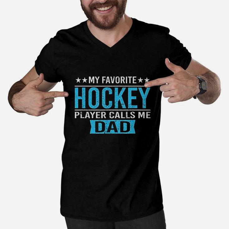 My Favorite Hockey Player Calls Me Dad Men V-Neck Tshirt