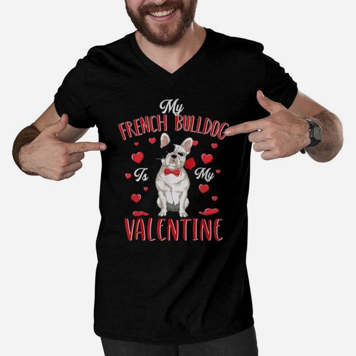 My French Bulldog Is My Valentine Cute Dog Dad Mom Men V-Neck Tshirt