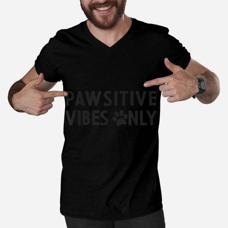 Pawsitive Vibes Only - Cute Dog, Cat Mom, Dad Gift Men V-Neck Tshirt