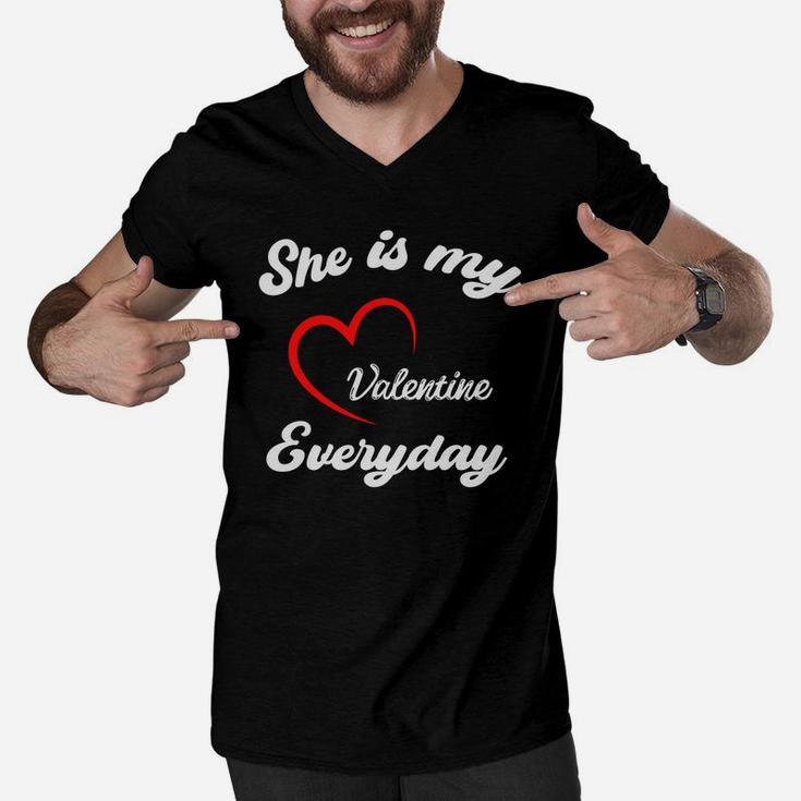 She Is My Valentine Everyday For Valentine Gift Happy Valentines Day Men V-Neck Tshirt