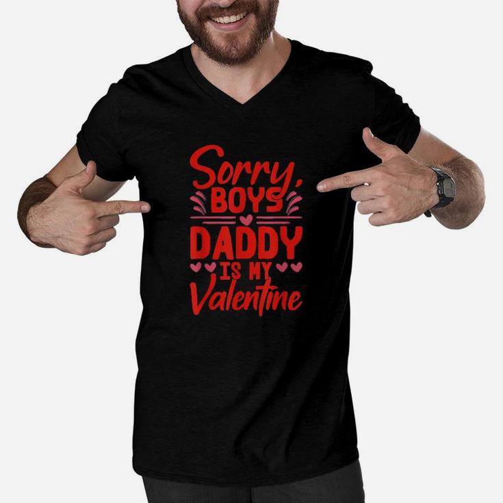 Sorry Boys Daddy Is My Valentine Baby Girl Toddler Daughter Men V-Neck Tshirt
