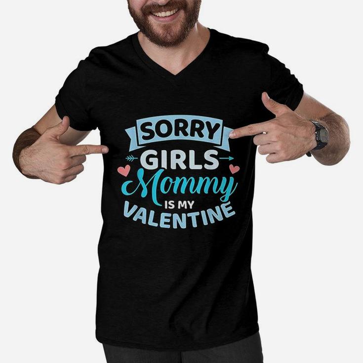 Valentines Day Sorry Girls Mommy Is My Valentine Men V-Neck Tshirt