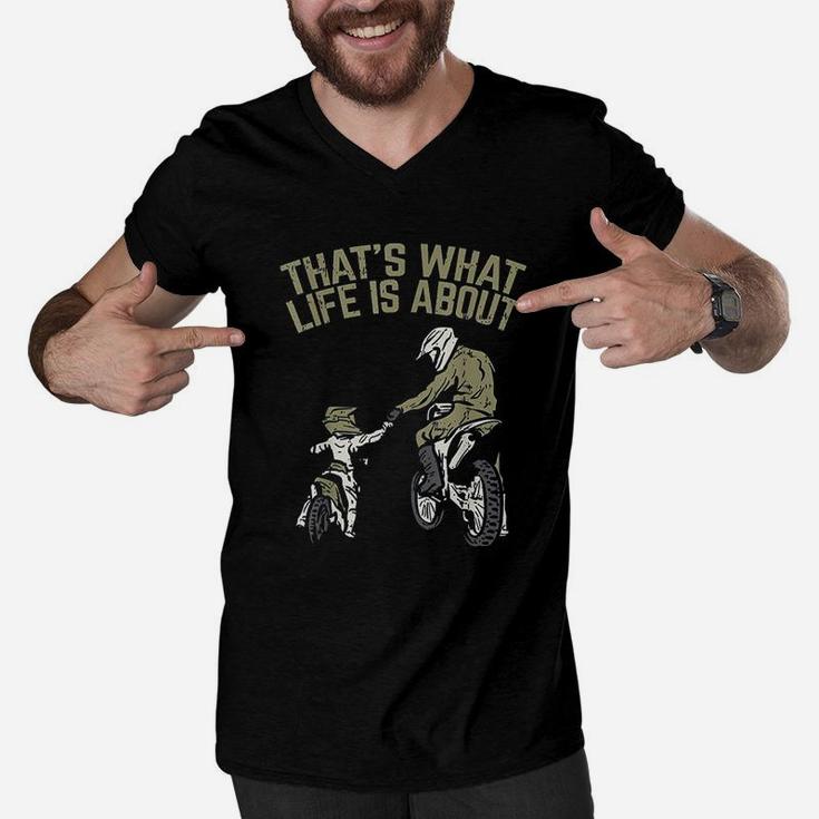 What Life Is About Father Son Dirt Bike Motocross Match Gift Men V-Neck Tshirt