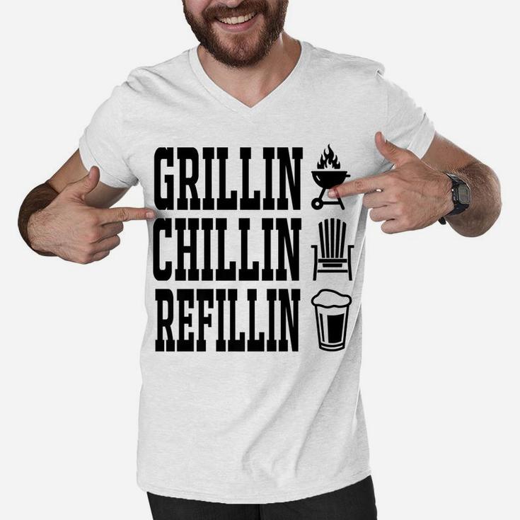 Grillin Chillin Refillin Fathers Day Grill Master Dad Gift Men V-Neck Tshirt