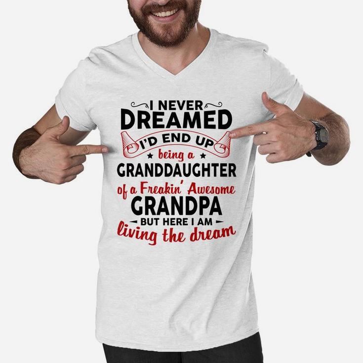 I Never Dreamed I'd End Up Being A Granddaughter Of Grandpa Men V-Neck Tshirt