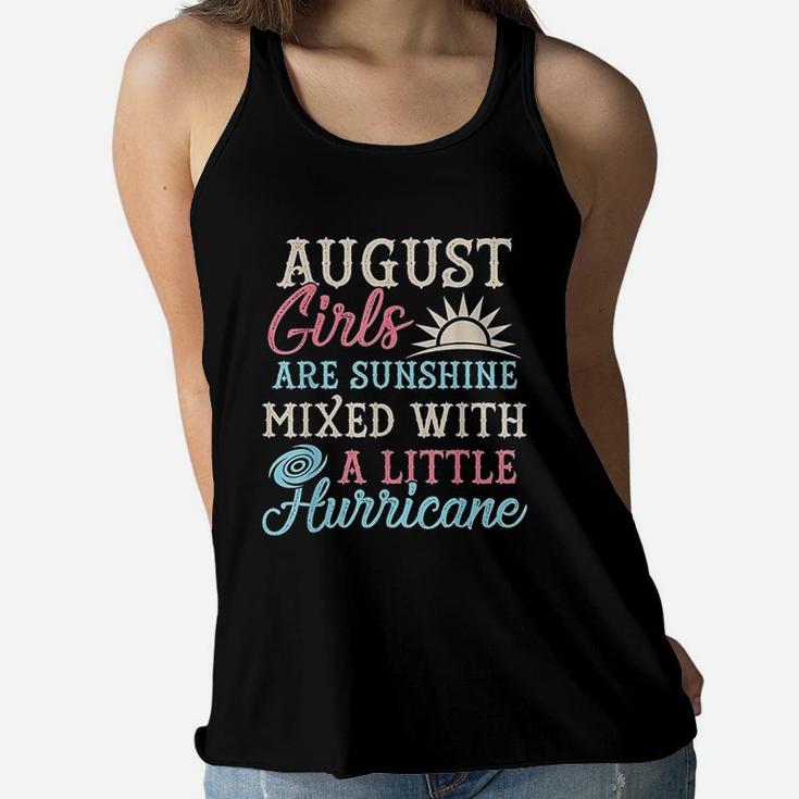 August Girls  Funny August Facts Girl Sayings Women Flowy Tank