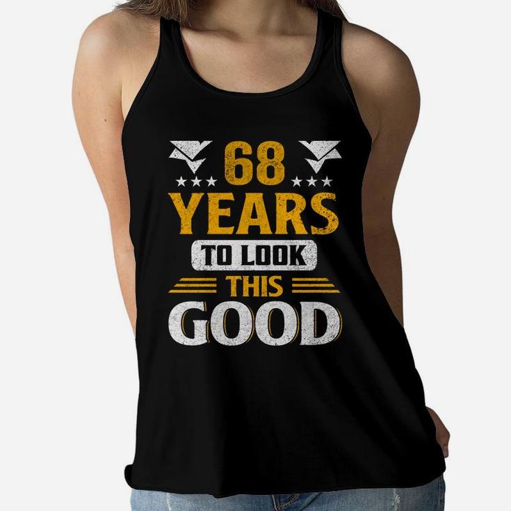 68Th Birthday Took Me 68 Year Old Gift Men Women Boy Girl Women Flowy Tank