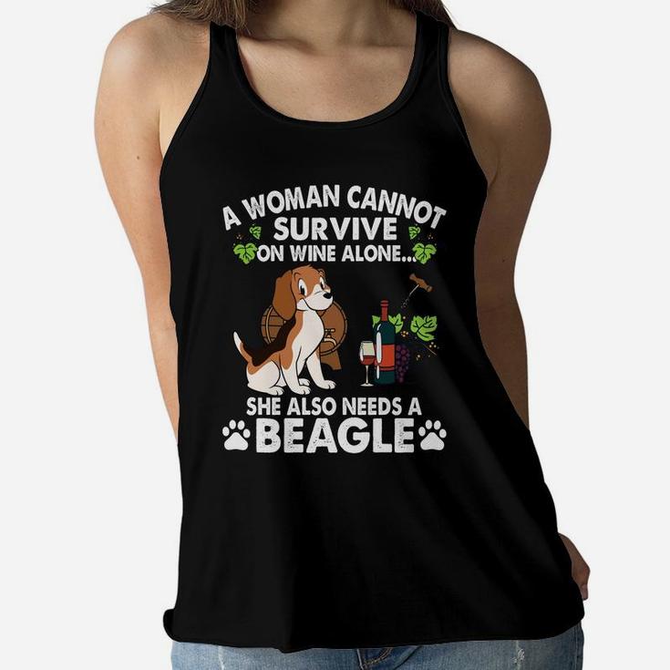 A Woman Cannot Survive On Wine Alone She Also Needs A Funny Beagle Dog Women Flowy Tank