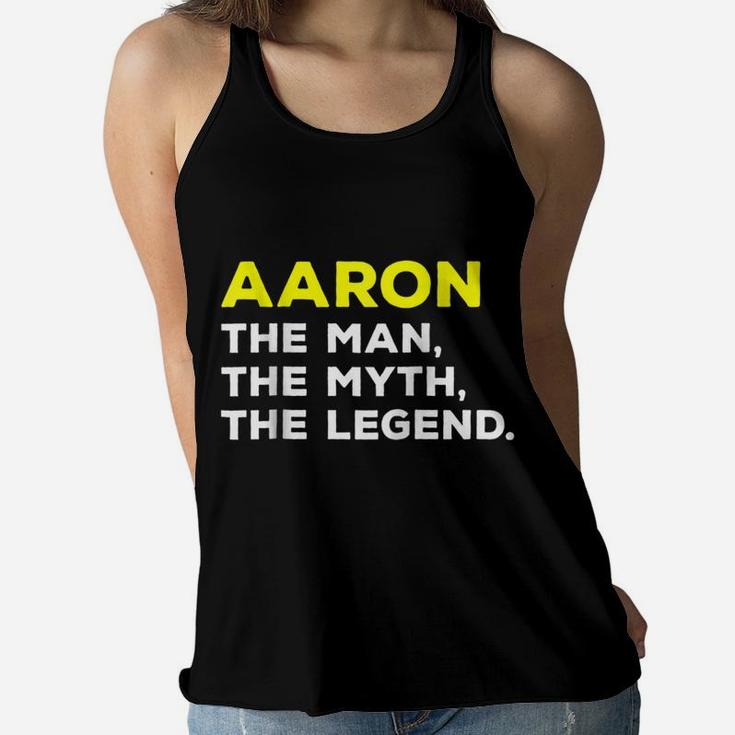 Aaron The Man, The Myth, The Legend Gift  Men Boys Women Flowy Tank