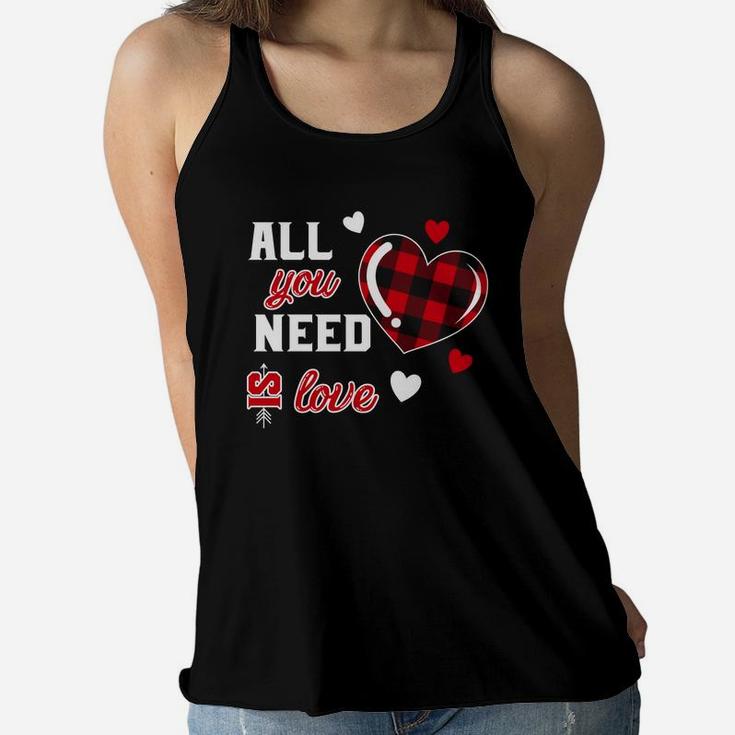 Are You Need Is Love Valentine Gift Happy Valentines Day Women Flowy Tank