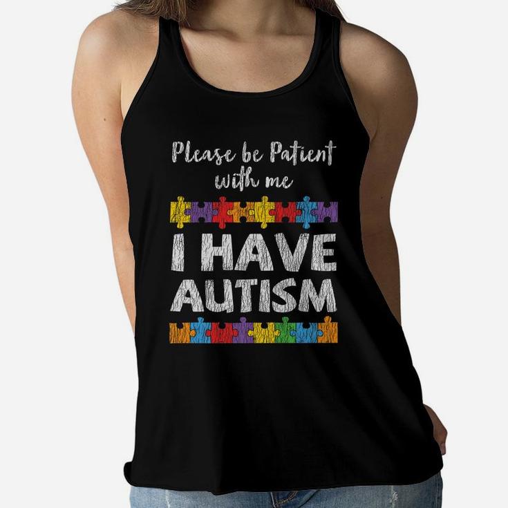 Autism Awareness I Have Autism Autistic Kids Awareness Gift Women Flowy Tank
