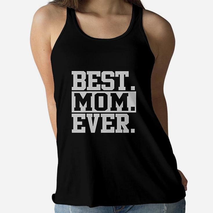 Best Mom Ever Gift For Mom Basic Design Women Flowy Tank