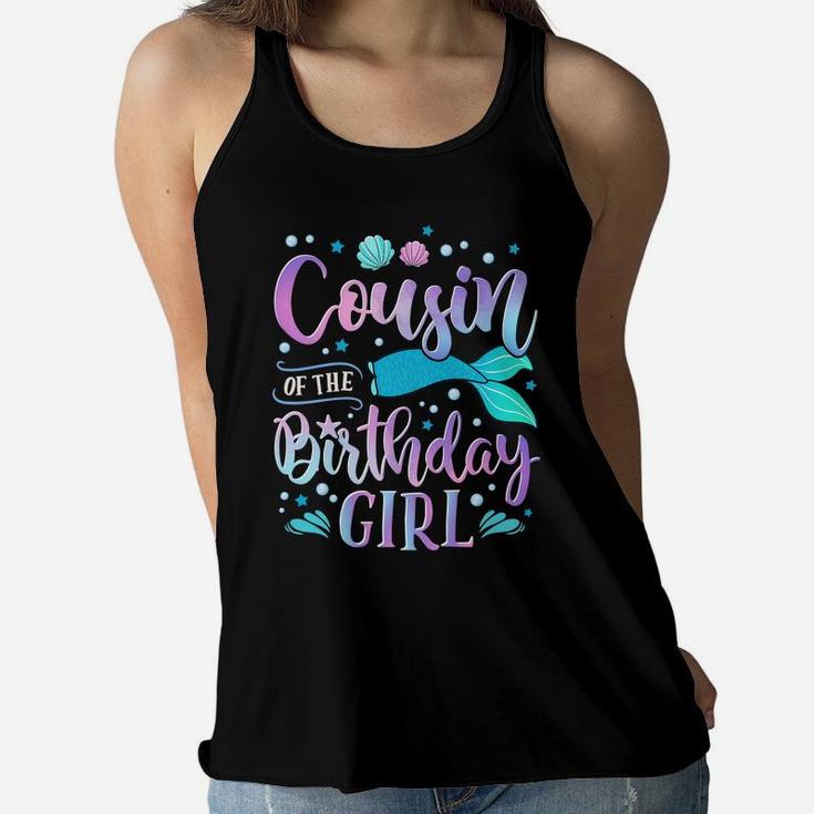 Cousin Of The Birthday Girl Mermaid Party Family Matching Women Flowy Tank