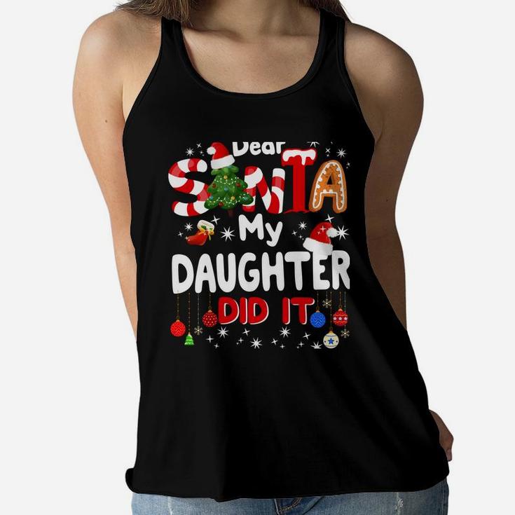 Dear Santa My Daughter Did It Funny Christmas Gift Boys Kids Sweatshirt Women Flowy Tank