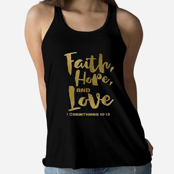 Faith Hope And Love Christian Quote Saying Women Flowy Tank