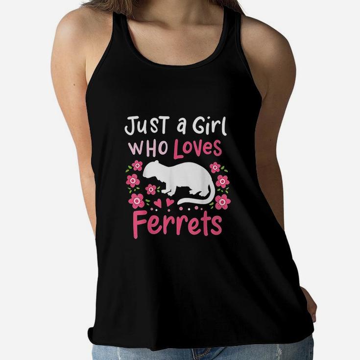 Ferret Lover Just A Girl Who Loves Ferrets Women Flowy Tank