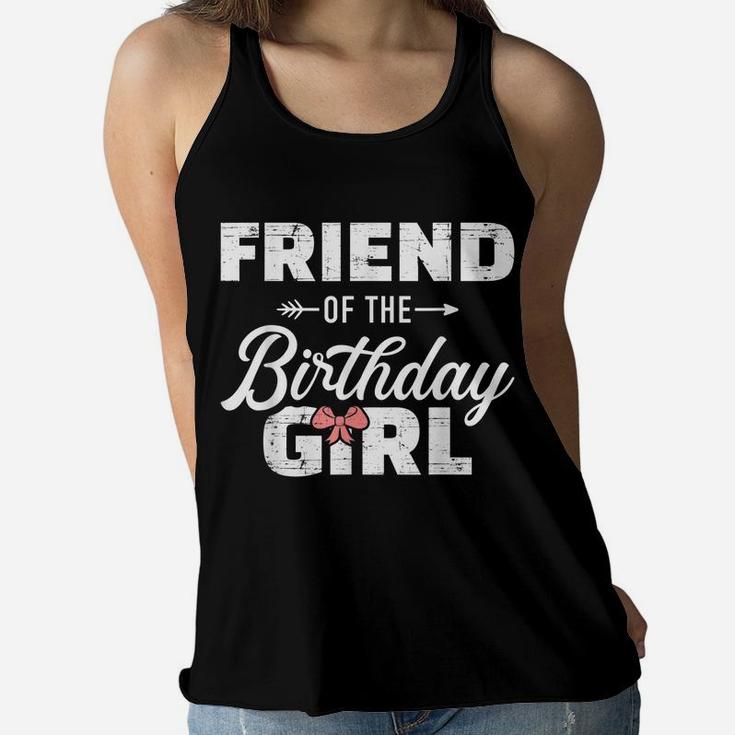 Friend Of The Birthday Daughter Girl Matching Family Women Flowy Tank