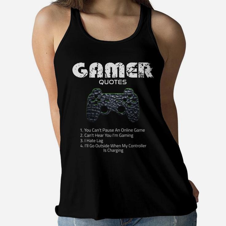 Gamer Funny Quotes Video Games Gaming Gift Boys Girls Teens Women Flowy Tank