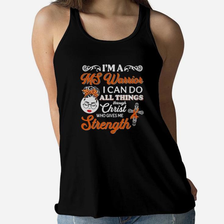 Girl Im A Ms Warrior I Can Do All Things Through Christ Who Gives Me Strength Women Flowy Tank