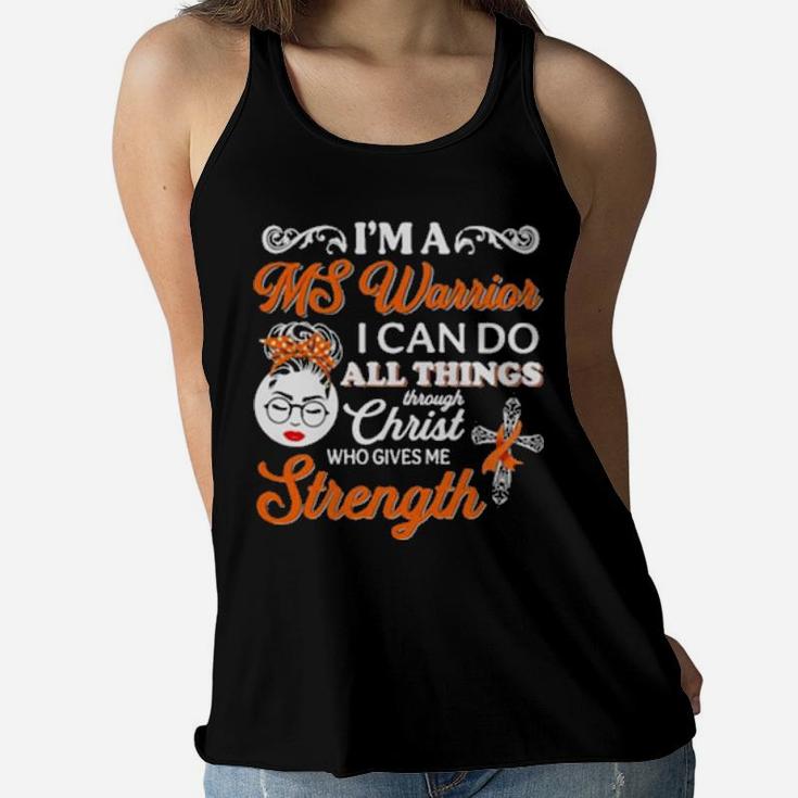 Girl I'm A Ms Warrior I Can Do All Things Through Christ Who Gives Me Strength Women Flowy Tank