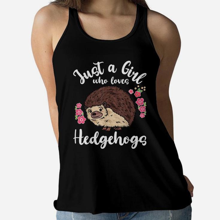 Hedgehog Just A Girl Who Loves Hedgehogs Women Flowy Tank