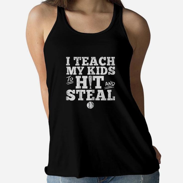 I Teach My Kids To Hit And Steal Baseball Women Flowy Tank