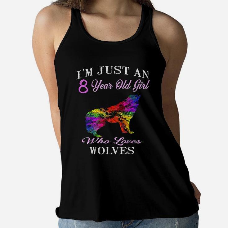 Im Just An 8 Year Old Girl Who Loves Wolves Birthday Women Flowy Tank