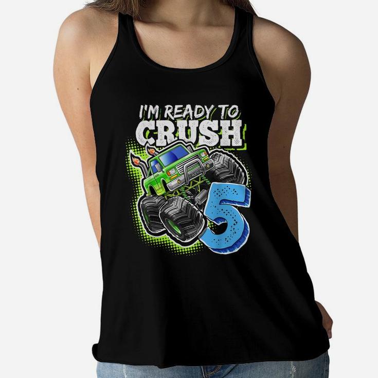 I'm Ready To Crush 5 Monster Truck 5Th Birthday Gift Boys Women Flowy Tank