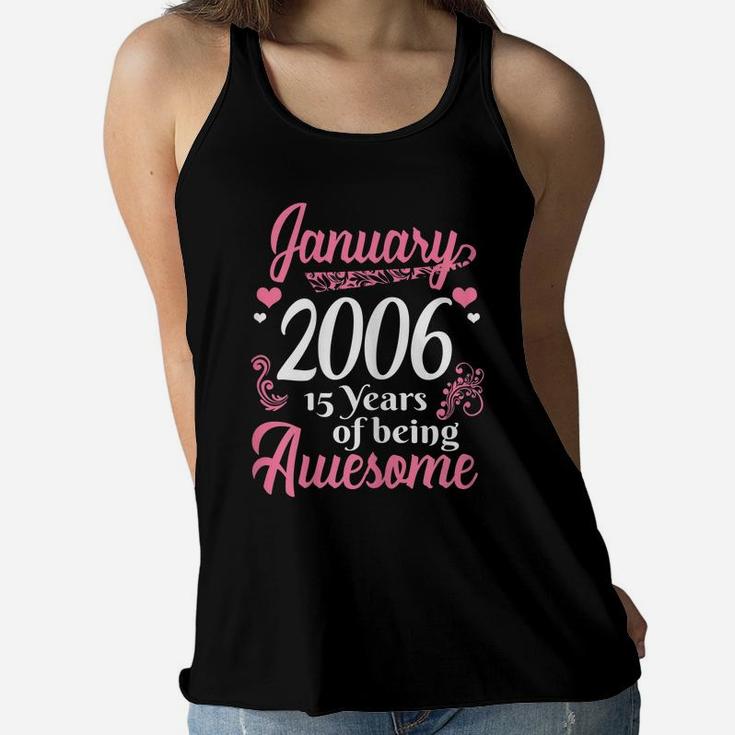 January Girls 2006 Gift 15 Years Old Awesome Since 2006 Women Flowy Tank