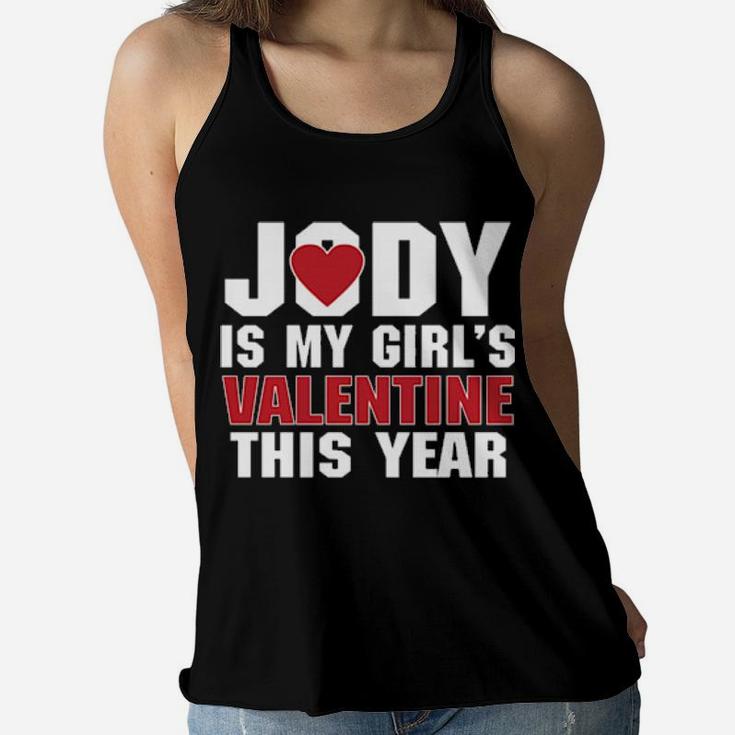 Jody Is My Girl's Valentine This Year Women Flowy Tank