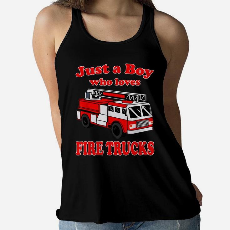 Just A Boy Who Loves Firetruck & Toddler Firefighter Fireman Women Flowy Tank