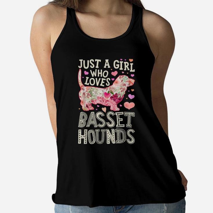 Just A Girl Who Loves Basset Hounds Dog Flower Floral Gifts Women Flowy Tank