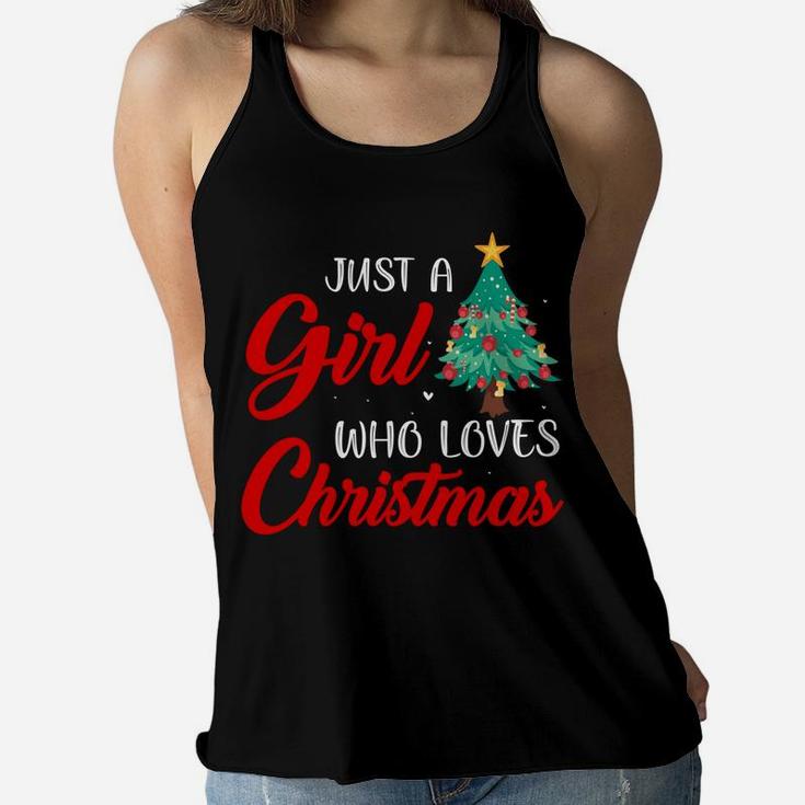 Just A Girl Who Loves Christmas Clothing Holiday Gift Women Sweatshirt Women Flowy Tank