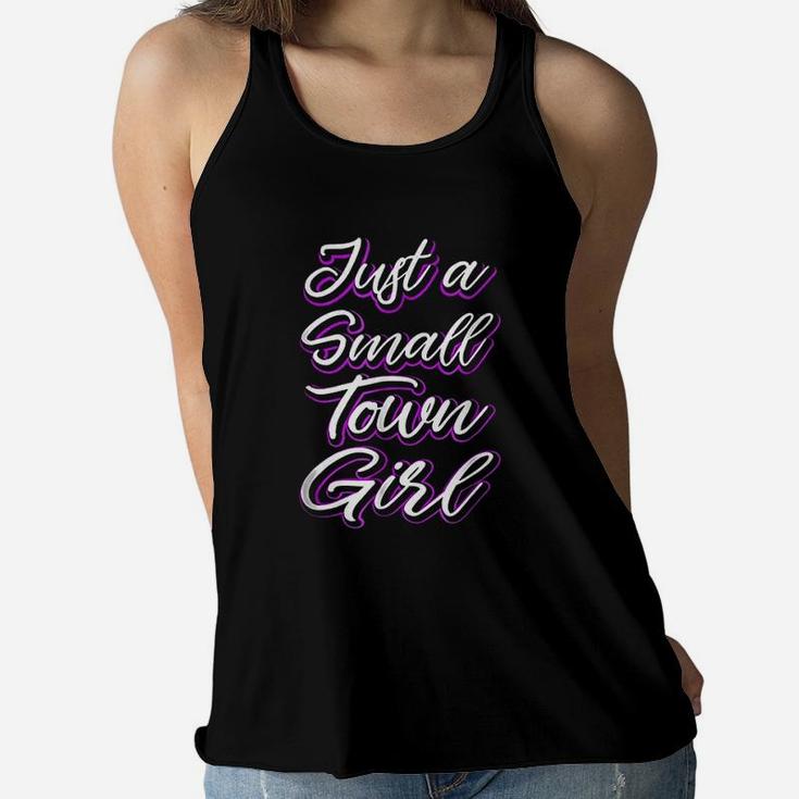 Just A Small Town Girl Women Flowy Tank