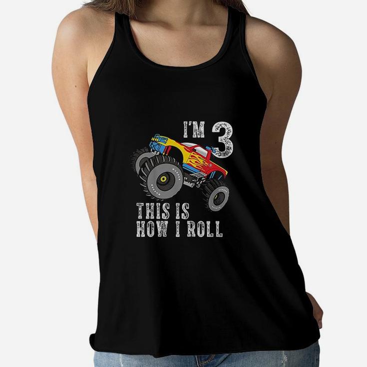 Kids Im 3 This Is How I Roll Monster Truck 3Th Birthday Boy Gift Women Flowy Tank