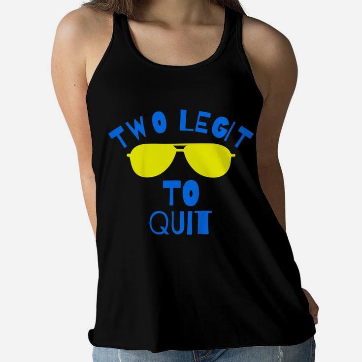 Kids Two Legit To Quit Funny 2Nd Birthday Gift Women Flowy Tank