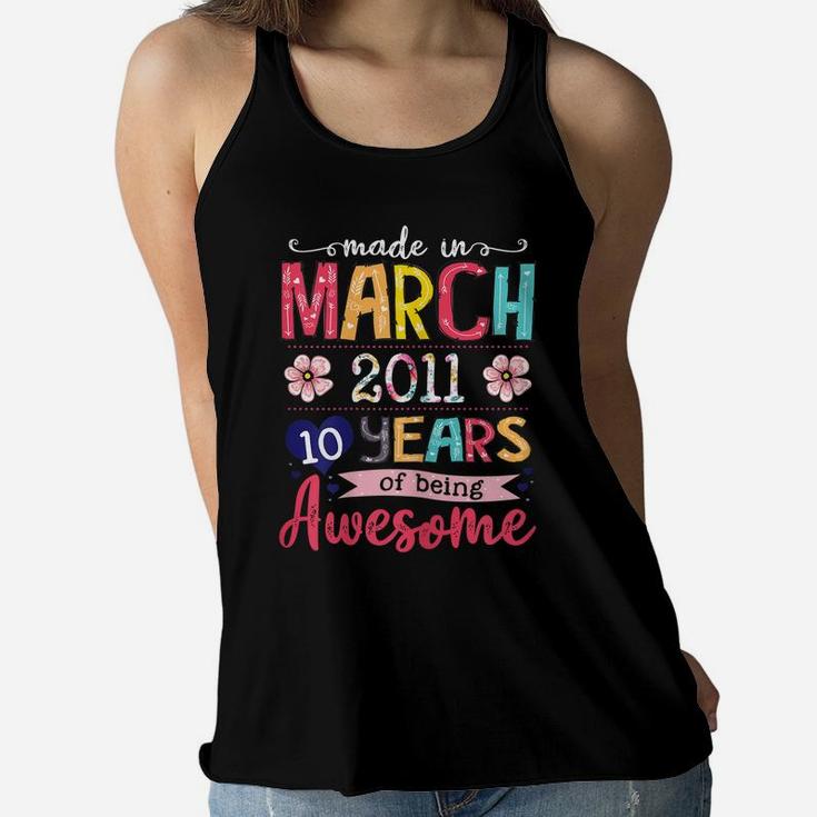 March Girls 2011 Birthday Gift 10 Years Old Made In 2011 Women Flowy Tank