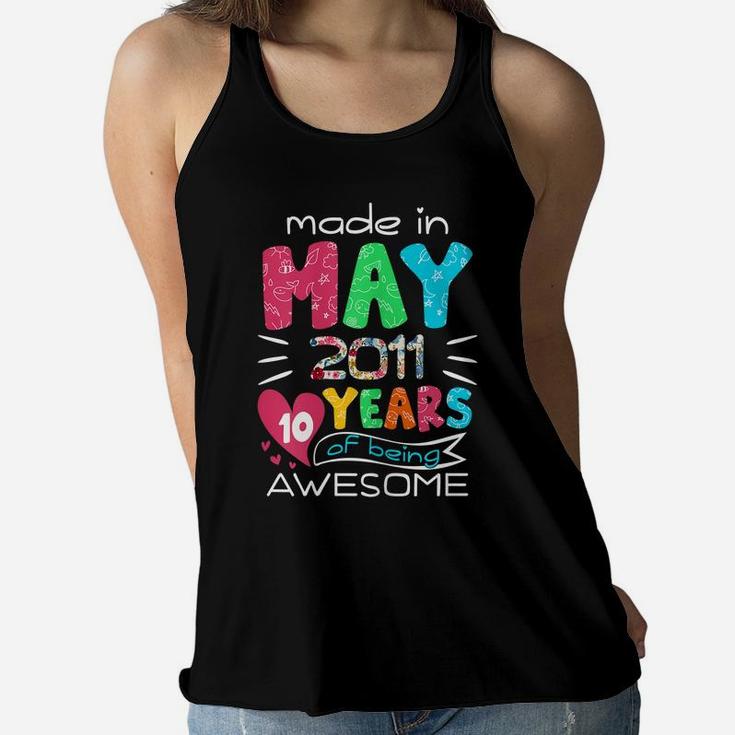 May Girls 2011 10Th Birthday 10 Years Old Made In 2011 Women Flowy Tank
