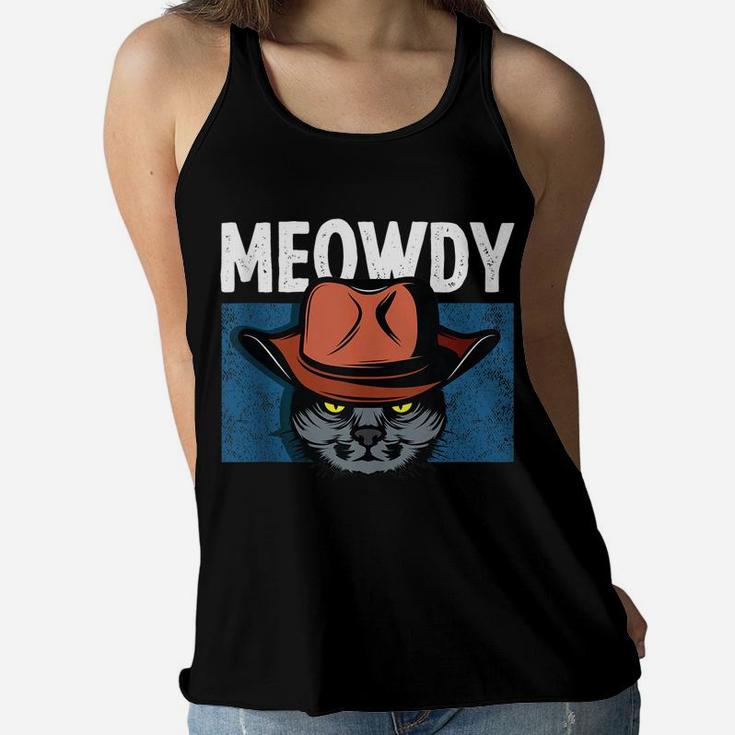 Meowdy Funny Cat Meme Saying Tee For Cowboy Lovers & Pet Own Women Flowy Tank