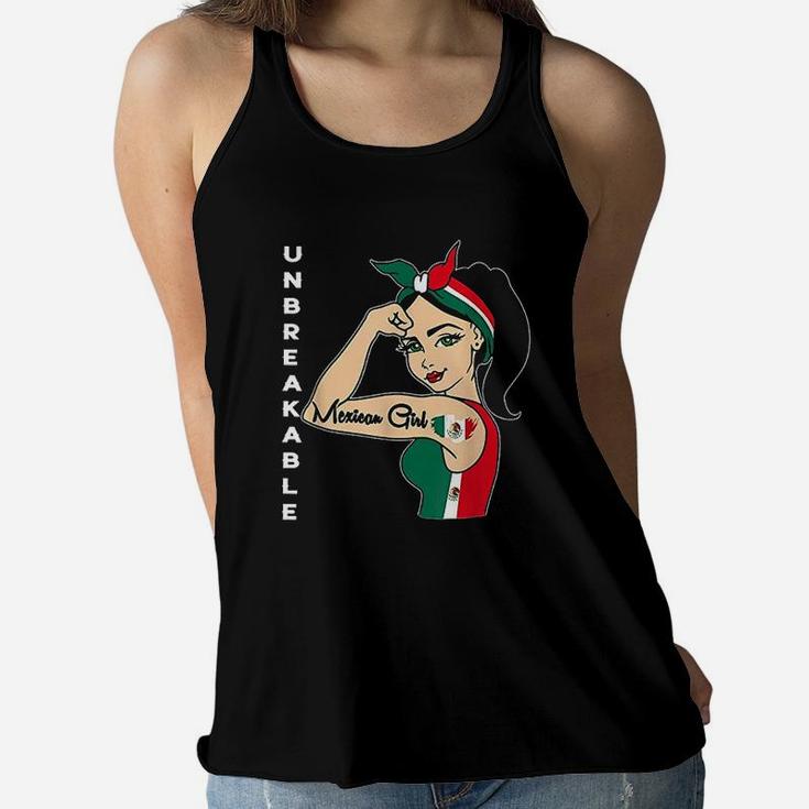 Mexican Girl Unbreakable Mexico Flag Strong Latina Woman Women Flowy Tank