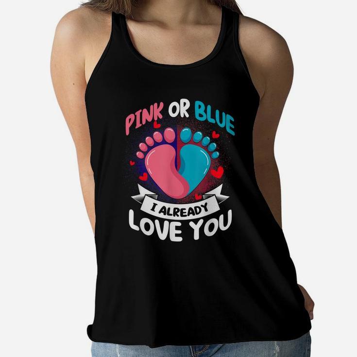 Pink Or Blue I Already Love You Team Boy Gender Reveal Women Flowy Tank