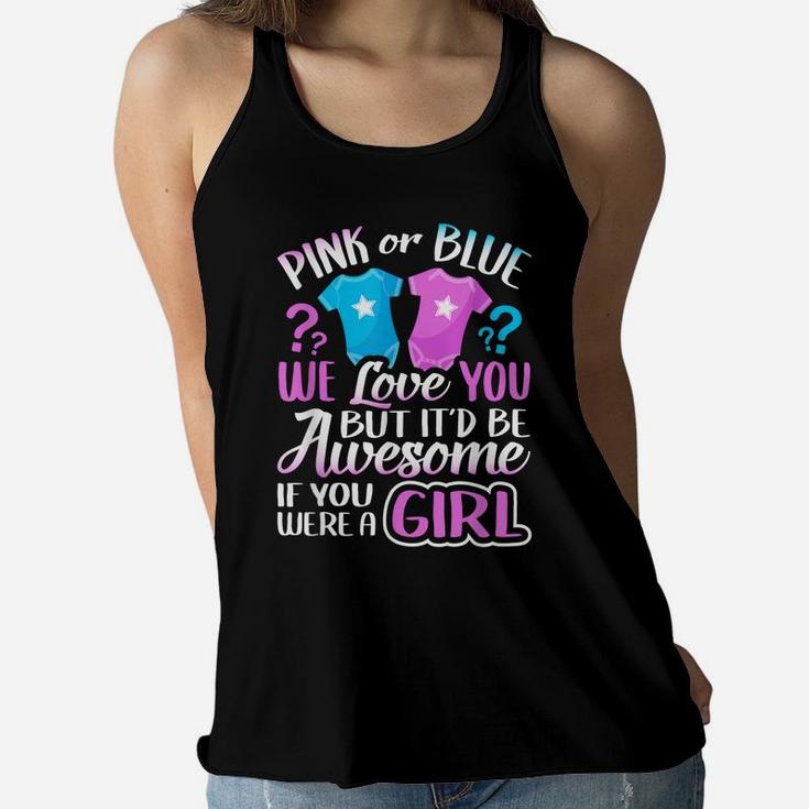 Pink Or Blue We Love You Gender Reveal Team Girl Pink Gift Women Flowy Tank