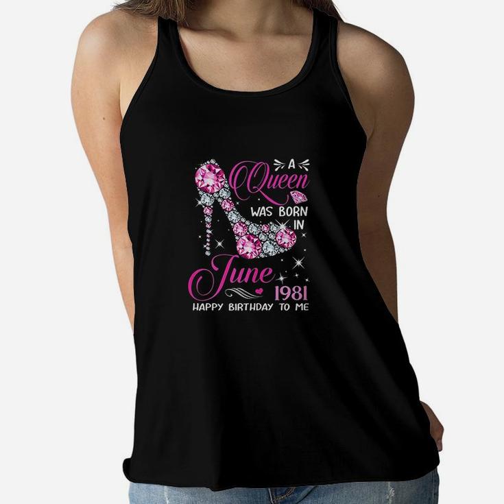 Queens Are Born In June 1981 Queens 40Th  Birthday For Girl Women Flowy Tank