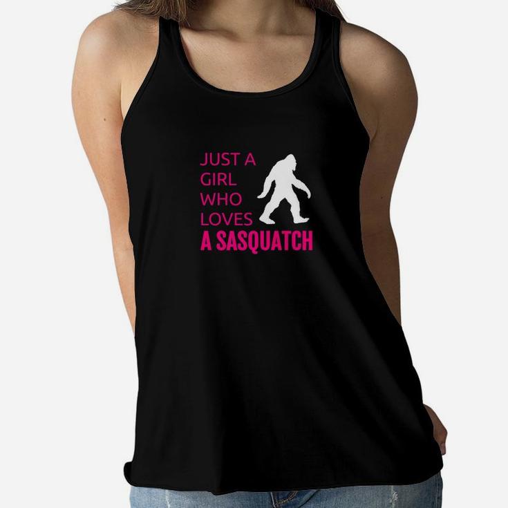 Sasquatch Shirt Just A Girl Who Loves A Sasquatch Bigfoot Women Flowy Tank