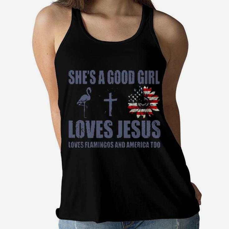 Shes A Good Girl Loves Jesus Loves Flamingo And America Too Women Flowy Tank
